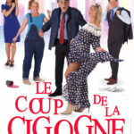 Le coup de la cigogne affiche de la pièce de théâtre